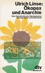 Ökopax und Anarchie: Eine Geschichte der ökologischen – Bewegungen in Deutschland