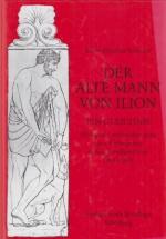 Der alte Mann von Ilion - Ein Gleichnis. Heimliche Aufzeichnungen eines Gefangenen in Sowjetrußland von 1945 - 1955.