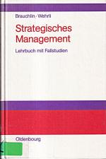 Strategisches Management: Lehrbuch mit Fallstudien