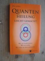 Fei Long: Quantenheilung leicht gemacht 