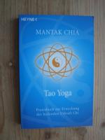Mantak Chia: Tao Yoga - Praxisbuch zur E
