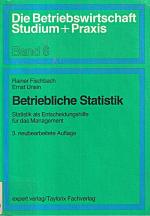 Betriebliche Statistik - Statistik als Entscheidungshilfe für das Management