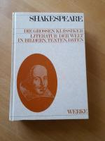 Shakespeare Werke - Die grossen Klassiker-Literatur der Welt in Bildern, Texten, Daten