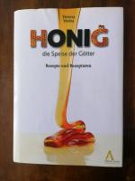 Honig die Speise der Götter. Rezepte und Rezepturen.