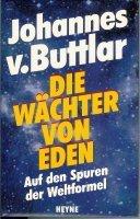 Buttlar, Johannes von: Die Wächter von E Buttlar, Johannes von: Die Wächter von E