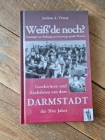 Weiß' de noch? - Samstags war Badetag und montags große Wäsche. Geschichten und Anekdoten aus dem Darmstadt der 50er Jahre