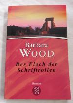 Barbara Wood: Der Fluch der Schriftrolle