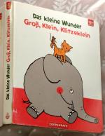 Das kleine Wunder - Groß, Klein, Klitzeklein - Pappbilderbuch