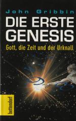 Die erste Genesis. Gott, die Zeit und der Urknall