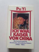 Pu Yi: Ich war Kaiser von China