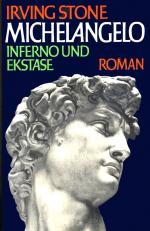 Michelangelo - Inferno und Ekstase. Biographischer Roman