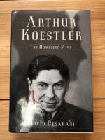 David Cesarani: Arthur Koestler. The Hom