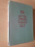 Paul Hain: Im grünen Wagen durch die Wel Paul Hain: Im grünen Wagen durch die Wel
