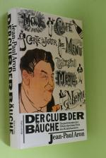 Der Club der Bäuche: ein gastronomischer Führer durch das Paris des 19. Jahrhunderts. Aus dem Franz. von Susanne Lüdemann