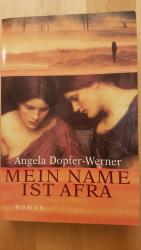 Angela Dopfer-Werner: Mein Name ist Afra Angela Dopfer-Werner: Mein Name ist Afra