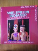 Gabriele Büttner: Wir spielen Indianer
