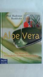 ALOE VERA. DAS ELEXIER FÜR GESUNDHEIT VITALITÄT WOHLBEFINDEN.