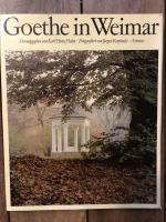 Goethe in Weimar. Ein Kapitel deutscher Kulturgeschichte.