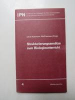 Strukturierungsansätze zum Biologieunterricht IPN-Kurzberichte