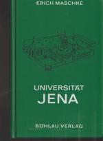 Universität JENA. Reihe: Mitteldeutschen Hochschulen. Band 6.