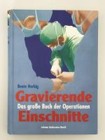 Gravierende Einschnitte - Das große Buch der Operationen