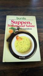 Suppen, Soßen und Salate. Über 200 Rezeptideen