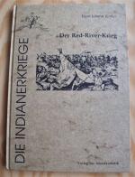 Der Red-River-Krieg. Die Indianerkriege.