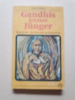 Hans Staffner: Gandhis letzter Jünger ( Hans Staffner: Gandhis letzter Jünger (