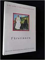 Keyserling, Eduard von: Fürstinnen Keyserling, Eduard von: Fürstinnen