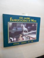 100 Jahre Fahrzeugbau in Wien. SIGNIERT. Austro Fiat - Gräf & Stift - ÖAF - PERL.