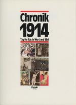 Chronik 1914 - Tag für Tag in Wort und Bild