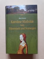 Karoline Mathilde von Dänemark und Norwegen