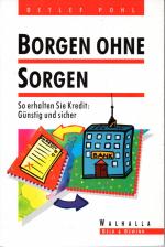 Pohl Detlef: Borgen ohne Sorgen - So erh Pohl Detlef: Borgen ohne Sorgen - So erh