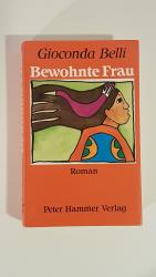 Gioconda Belli: Bewohnte Frau Gioconda Belli: Bewohnte Frau