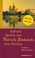 Auf den Spuren von Patrick Süskinds "Das Parfüm"