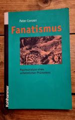 Fanatismus - Psychoanalyse eines unheimlichen Phänomens