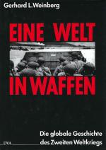 Gerhard L. Weinberg: Eine Welt in Waffen