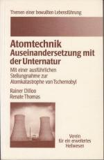 Atomtechnik - Auseinandersetzung mit der Unternatur