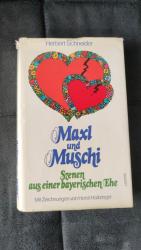 Herbert Schneider: Maxl und Muschi