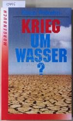 Klaus Polkehn: Krieg um Wasser? Der Jahr