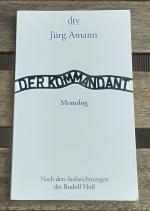 Der Kommandant - Nach den Aufzeichnungen des Rudolf Höß - Monolog