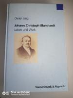 Johann Christoph Blumhardt - Leben und Werk