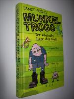Janet Foxley: Munkel Trogg: Der kleinste Janet Foxley: Munkel Trogg: Der kleinste