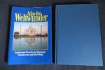 Atlas der Weltwunder, Faszinierende Bauwerke und Monumente vom Kolosseum zum Tadsch Mahal