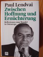 Paul Lendvai: Zwischen Hoffnung und Ernü Paul Lendvai: Zwischen Hoffnung und Ernü