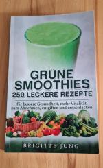 Grüne Smoothies 250 Leckere Rezepte