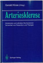 Arteriosklerose - Molekulare und zelluläre Mechanismen - Sicherheit von Prävention und Therapie