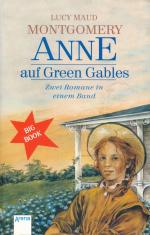 Anne auf Green Gables - Zwei Romane in einem Band (Anne auf Green Gables + Anne in Avonlea)