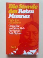 Die Stunde des Roten Mannes (Crazy Horse und Sitting Bull - Der Sieg am Little Bighorn)