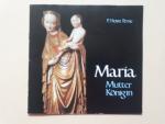 Maria - Mutter Königin